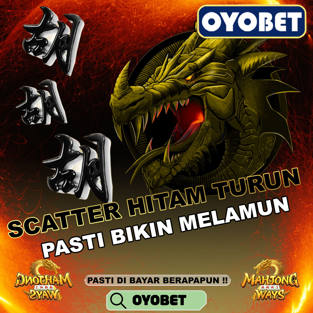 OYOBET # Slot Gacor Tempatnya Pemenang Scatter Hitam Turun Selalu